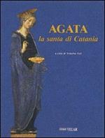 Agata. La santa di Catania