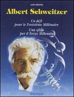 Albert Schweitzer. Una sfida per il terzo millennio. Con CD Audio. Con videocassetta