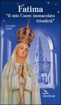 Fatima. «Il mio cuore immacolato trionferà» - Luciano Nervi - copertina