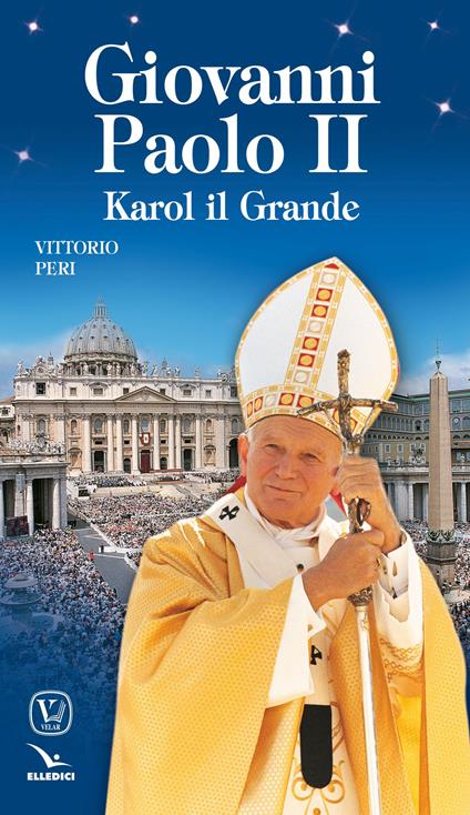 Giovanni Paolo II. Karol il Grande - Vittorio Peri - copertina