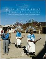 Visioni di un pellegrino. Le foto di Mzee Mwenda. Ediz. italiana e inglese