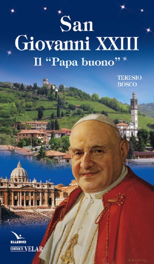Giovanni XXIII. Il «papa buono» - Teresio Bosco - copertina