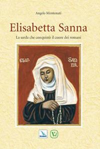 Elisabetta Sanna. La sarda che conquistò il cuore dei romani - Angelo Montonati - copertina