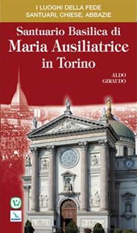 Santuario basilica di Maria Ausiliatrice di Torino - Aldo Giraudo - copertina