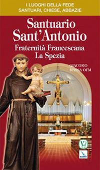 Santuario di Sant'Antonio. Fraternità francescana. La Spezia - Giacomo Massa - copertina