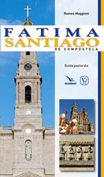 Fatima. Santiago de Compostela. Guida pastorale