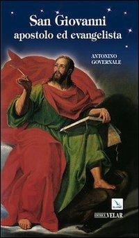 San Giovanni. Apostolo ed evangelista - Antonino Governale - copertina