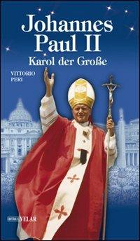 Johannes Paul II. Karol der Grobe - Vittorio Peri - copertina