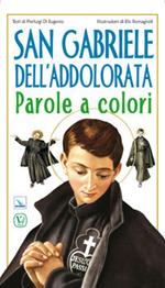 San Gabriele dell'Addolorata. Parole a colori