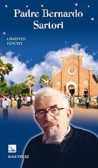 Padre Bernardo Sartori - Graziano Pesenti - copertina