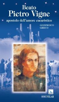 Beato Pietro Vigne apostolo dell'amore eucaristico - Gianfranco Grieco - copertina