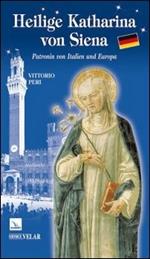 Heilige Katharina von Siena. Patronin von Italien und Europa