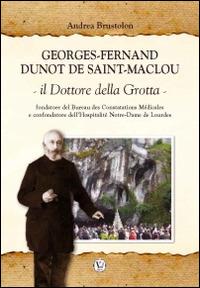 Georges Fernand Dunot De Saint-Maclou. Il dottore della grotta - Andrea Brustolon - copertina