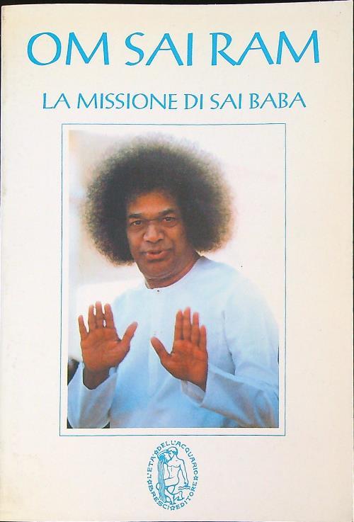 Om Sai Ram. La missione di Sai Baba