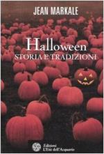 Halloween. Storia e tradizioni