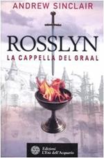 Rosslyn. La cappella del Graal