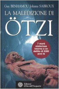 La maledizione di Ötzi, la mummia dei ghiacci - Guy Benhamou,Johana Sabroux - copertina