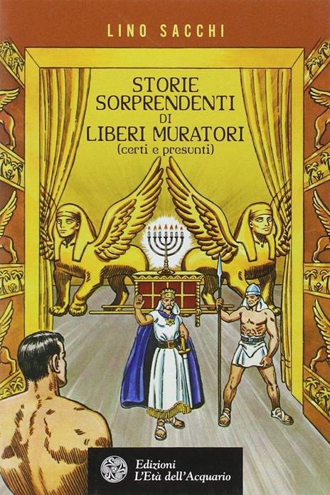 Storie sorprendenti di liberi muratori (certi e presunti) - Lino Sacchi - copertina