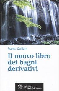 Il nuovo libro dei bagni derivativi - France Guillain - copertina