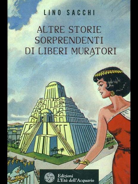 Altre storie sorprendenti di Liberi Muratori - Lino Sacchi - 2