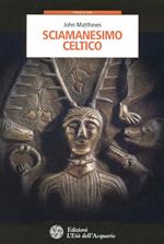 Sciamanesimo celtico