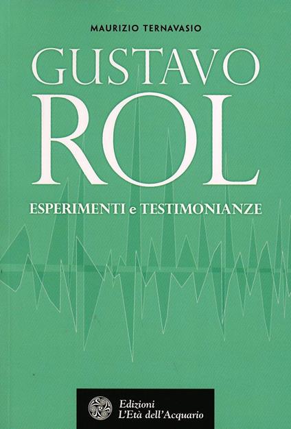 Gustavo Rol. Esperimenti e testimonianze - Maurizio Ternavasio - copertina