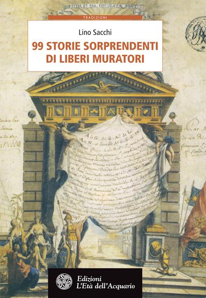 99 storie sorprendenti di Liberi Muratori - Lino Sacchi - ebook