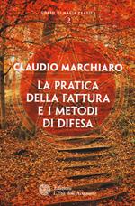 La pratica della fattura e i metodi di difesa