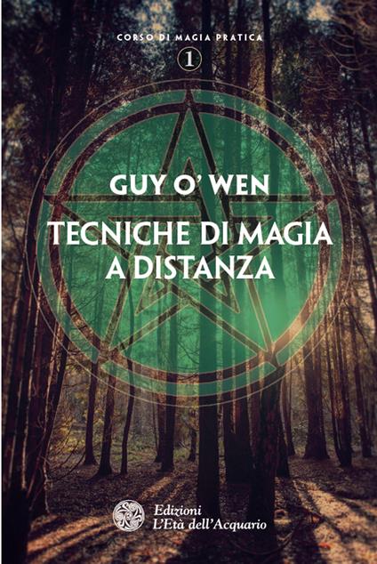 Tecniche di magia a distanza - Guy O'Wen - ebook