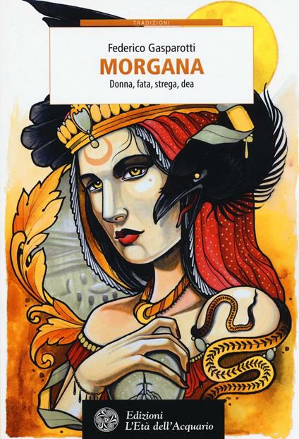 Morgana. Donna, fata, strega, dea - Federico Gasparotti - copertina