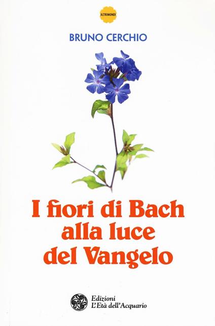 I fiori di Bach alla luce del Vangelo - Bruno Cerchio - copertina