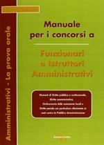 Manuale per i concorsi a funzionari e istruttori amministrativi