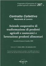 CCNL aziende coop. di trasform. di prodotti agricoli e zootecnici e lavorazione di prodotti alimetnari. Accordo di rinnovo dell'8 ottobre 2009