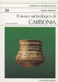Il museo archeologico di Carbonia - Luisa Anna Marras - copertina
