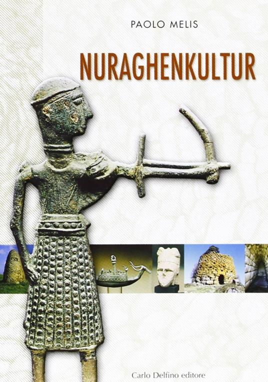 La civiltà nuragica. Ediz. tedesca - Paolo Melis - copertina