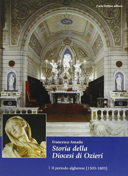 Storia della diocesi di Ozieri. Il periodo algherese - Francesco Amadu - copertina