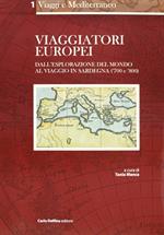 Viaggiatori europei. Dall'esplorazione del mondo al viaggio in Sardegna ('700 e '800)