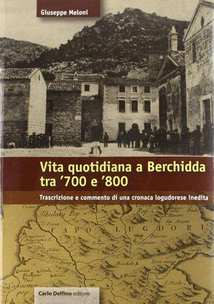 Vita quotidiana a Berchidda tra '700 e '800 - Giuseppe Meloni - copertina