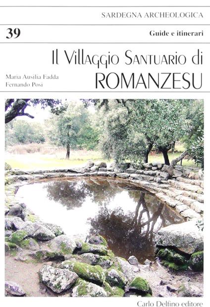 Il villaggio santuario di romanzesu - Maria Ausilia Fadda,Fernando Posi - copertina