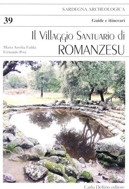 Il villaggio santuario di romanzesu - Maria Ausilia Fadda,Fernando Posi - copertina