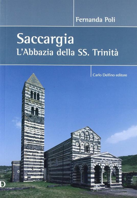 Saccargia. L'abbazia della SS. Trinità. Ediz. illustrata - Fernanda Poli,Rossella Fadda - copertina