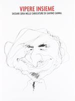 Vipere insieme. Sassari Sera nelle caricature di Gavino Sanna