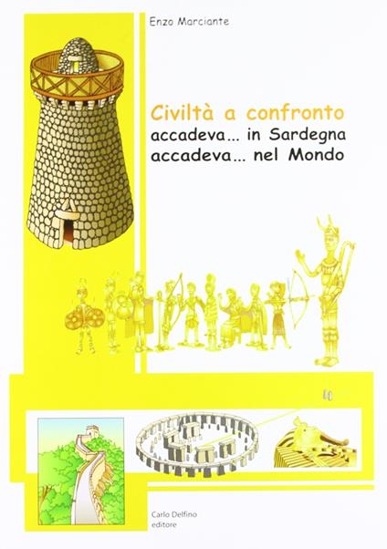 Civiltà a confronto. Accadeva... in Sardegna. Accadeva... nel Medioevo - Enzo Marciante - copertina