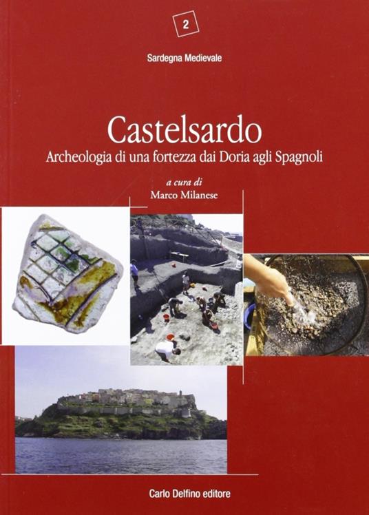 Castelsardo. Archeologia di una fortezza dai Doria agli Spagnoli - copertina