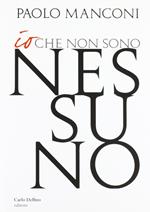 Io che non sono nessuno