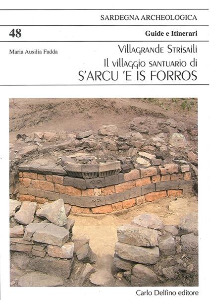 Villagrande Strisaili. Il villaggio santuario di s´Arcu e is Forros - Maria Ausilia Fadda - copertina