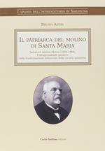 Il patriarca del molino di Santa Maria. Salvatore Azzena Mossa (1856-1948) l'intraprendente pioniere della trasformazione industriale della società sassarese