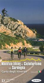 Mountain biking e cicloturismo in Sardegna. Carta degli itinerari