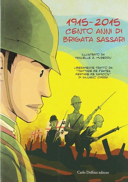 1915-2015. Cento anni di Brigata Sassari - Manuelle Mureddu - copertina