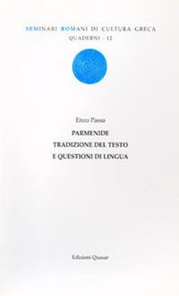 Parmenide. Tradizione del testo e questioni di lingua - Enzo Passa - copertina